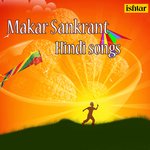 Makar Sankrant Hindi Songs - Shailendra Kumar Song Download